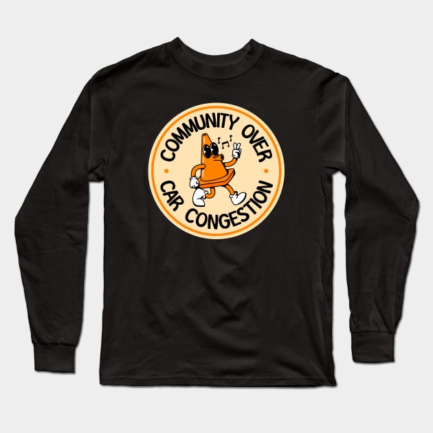 Community Over Car Congestion - Urban Planner Long Sleeve T-Shirt by Football from the Left